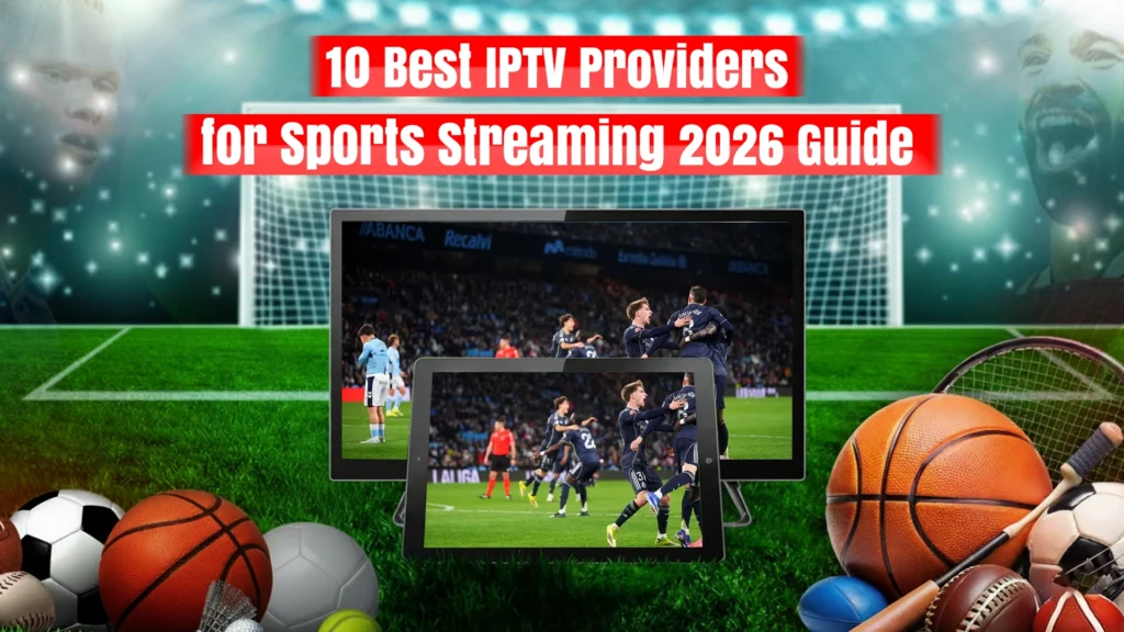 Best IPTV Providers for Sports