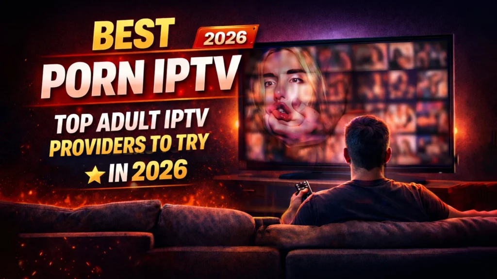 Best Porn IPTV