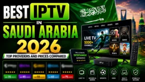 Best IPTV in Saudi Arabia 2026 — Top providers and prices compared with Arabic channels, sports, movies and multi-device support