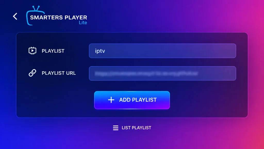 Smarters Player Lite interface showing the 'Add Playlist' screen with fields for playlist name and blurred playlist